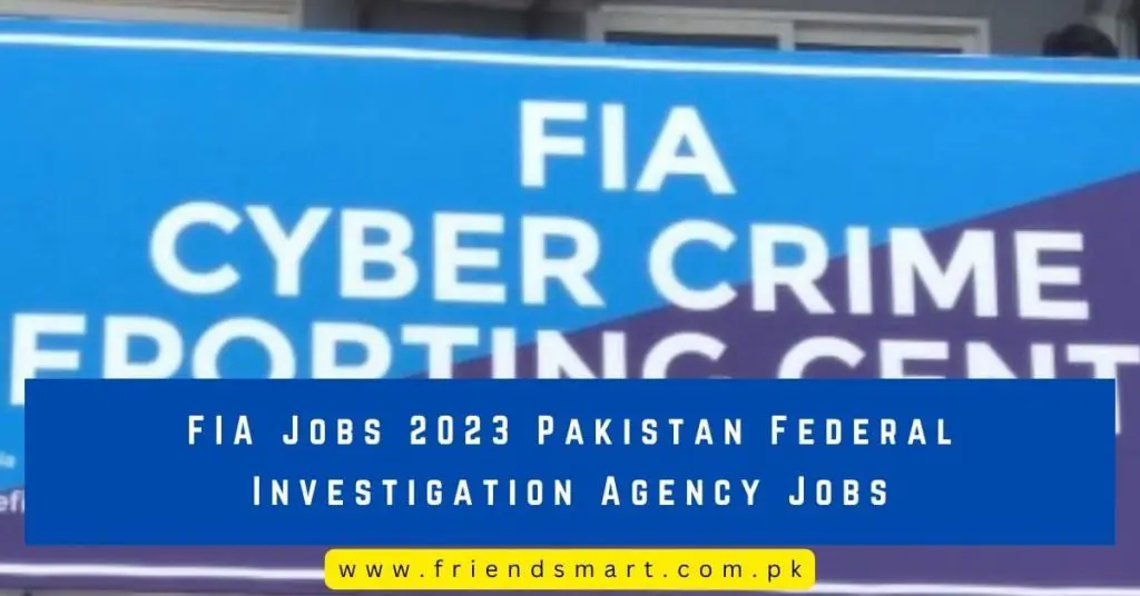 FIA Jobs 2023 Pakistan Federal Investigation Agency Jobs