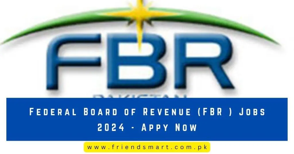 Federal Board of Revenue (FBR ) Jobs 2024 - Appy Now