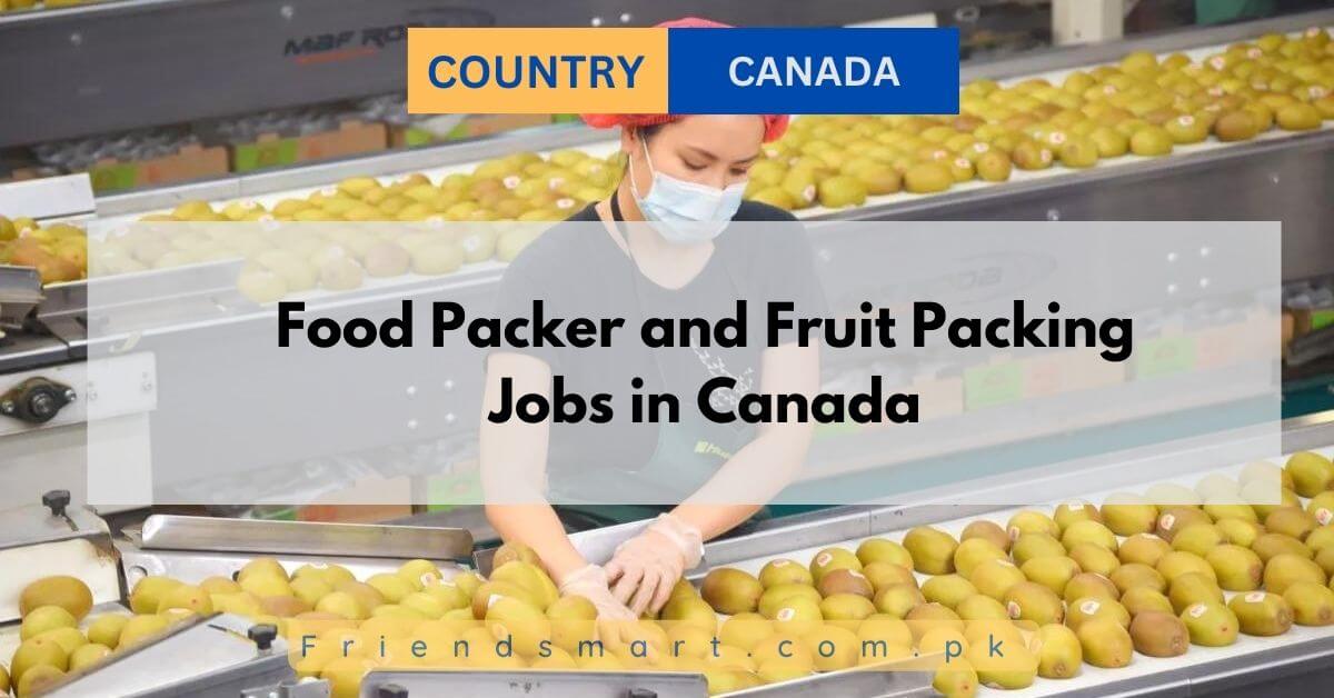 Food Packer and Fruit Packing Jobs in Canada