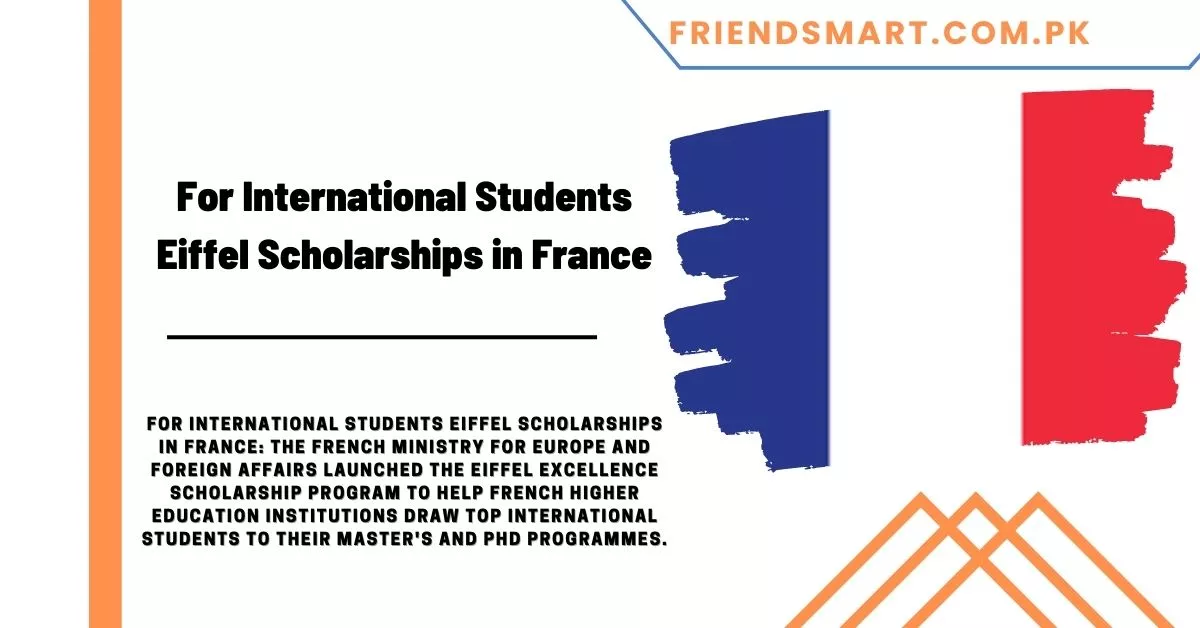 For International Students Eiffel Scholarships in France