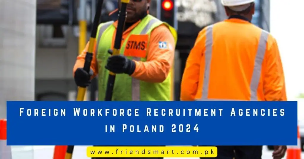 Foreign Workforce Recruitment Agencies in Poland 2024