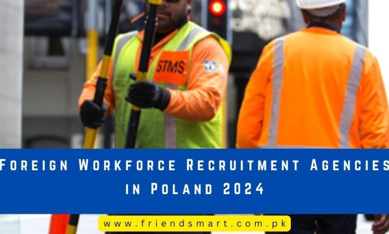 Photo of Foreign Workforce Recruitment Agencies in Poland 2024