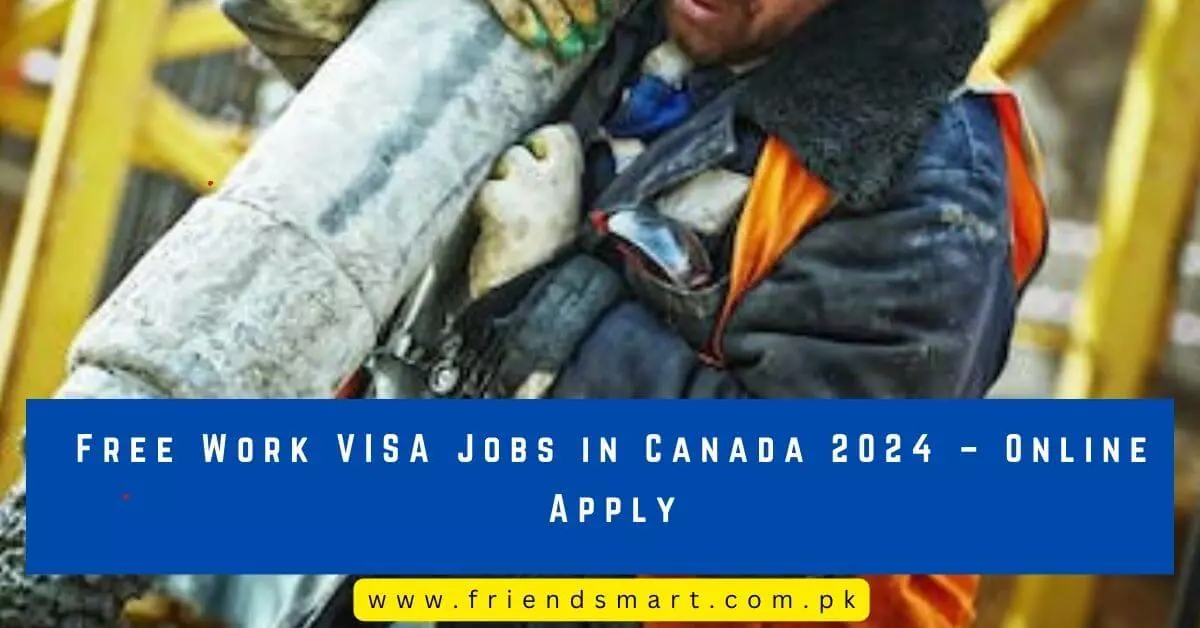 Free Work VISA Jobs in Canada
