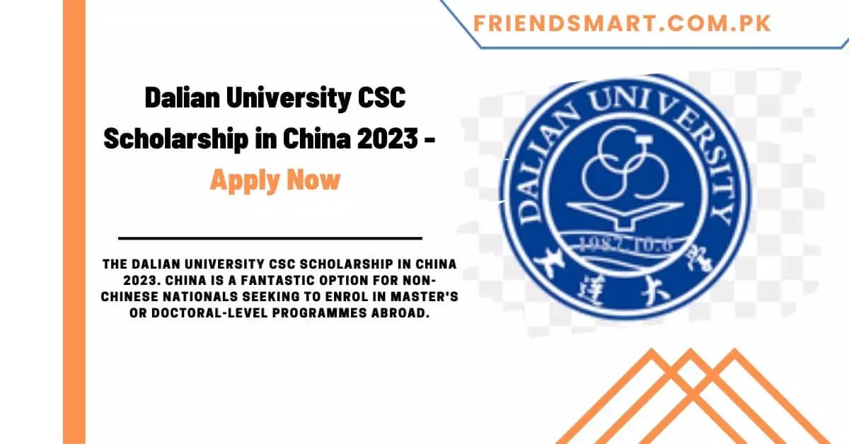 Dalian University CSC Scholarship in China 2023 - Apply Now