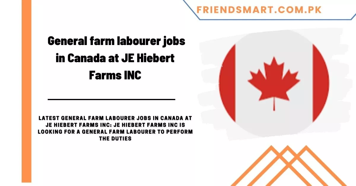 General farm labourer jobs in Canada at JE Hiebert Farms INC