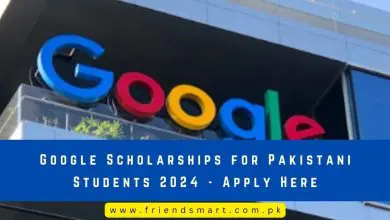 Photo of Google Scholarships for Pakistani Students 2024 – Apply Here