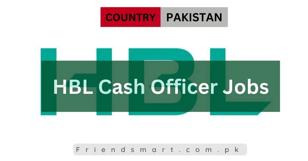 HBL Cash Officer Jobs