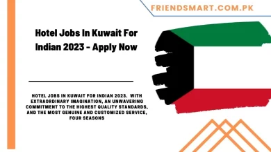 Photo of Hotel Jobs In Kuwait For Indian 2023 – Apply Now