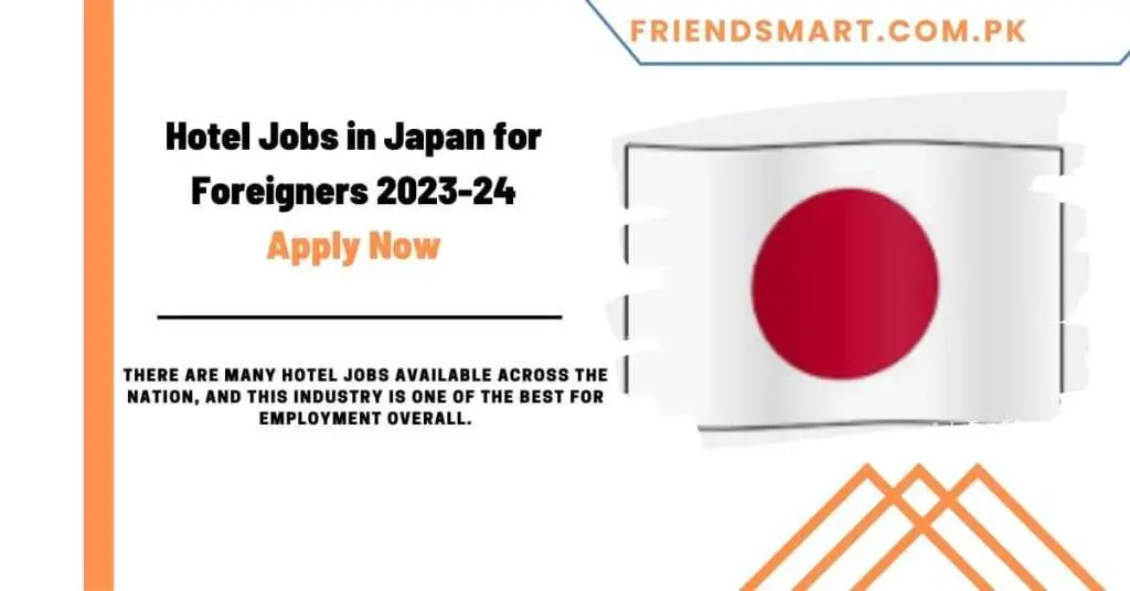 Hotel Jobs in Japan for Foreigners 2023-24