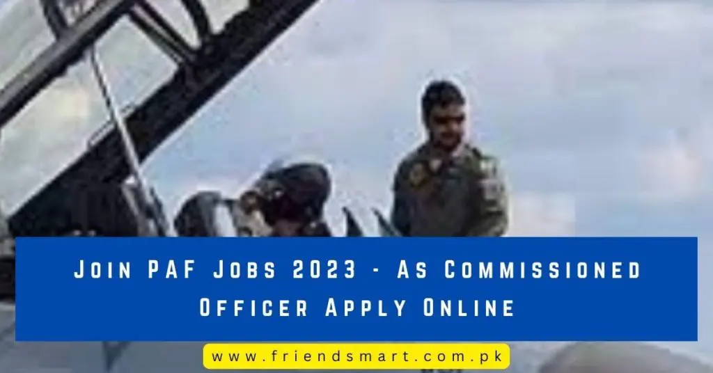 Join PAF Jobs 2023 - As Commissioned Officer Apply Online