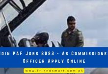Photo of Join PAF Jobs 2023 – As Commissioned Officer Apply Online