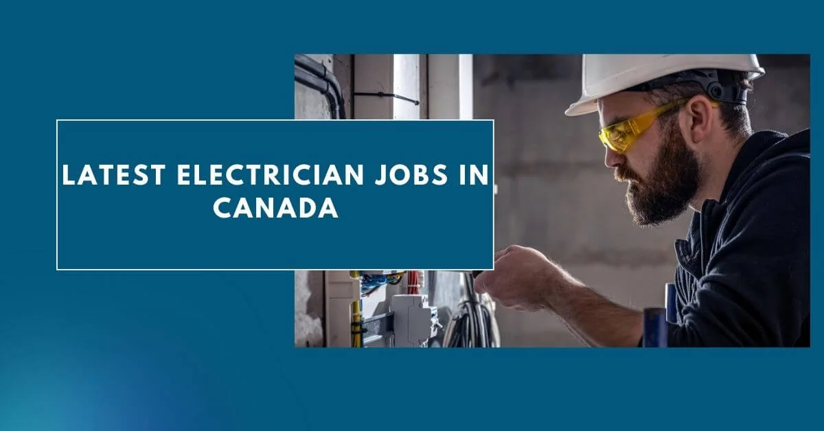Latest Electrician Jobs in Canada