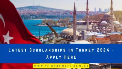 Photo of Latest Scholarships in Turkey 2024 – Apply Here