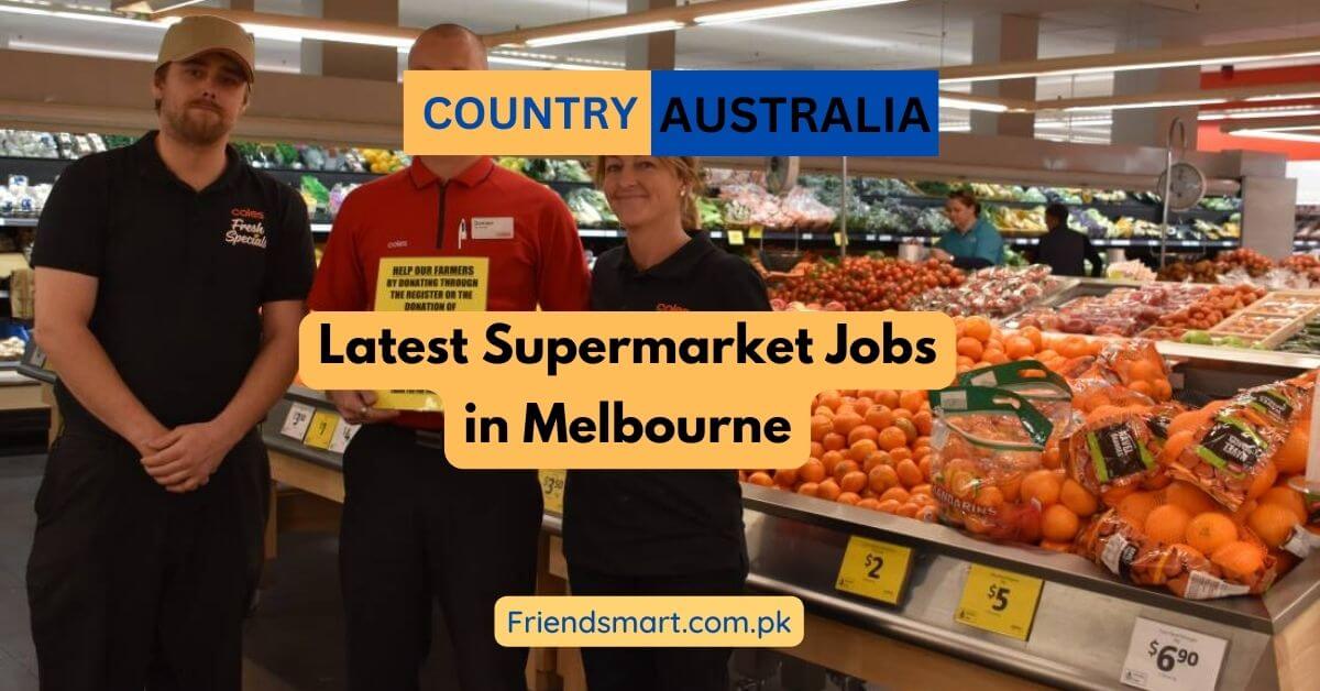 Latest Supermarket Jobs in Melbourne