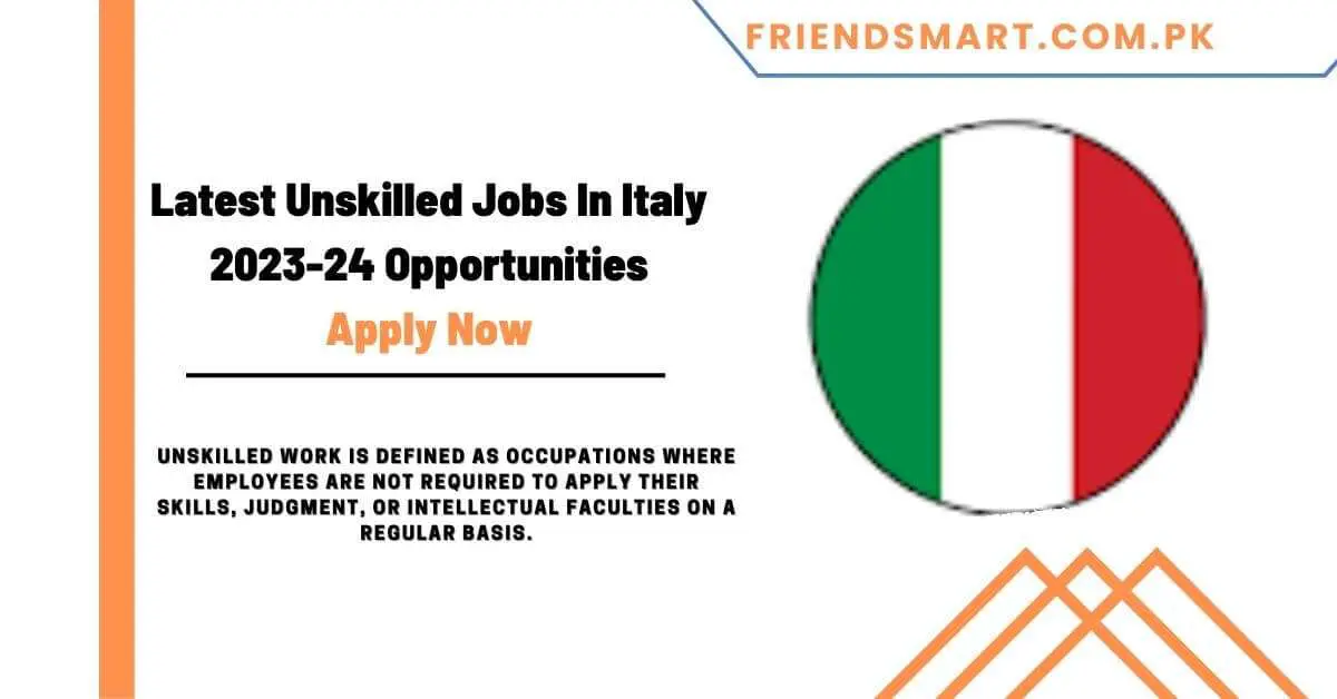 Latest Unskilled Jobs In Italy Opportunities