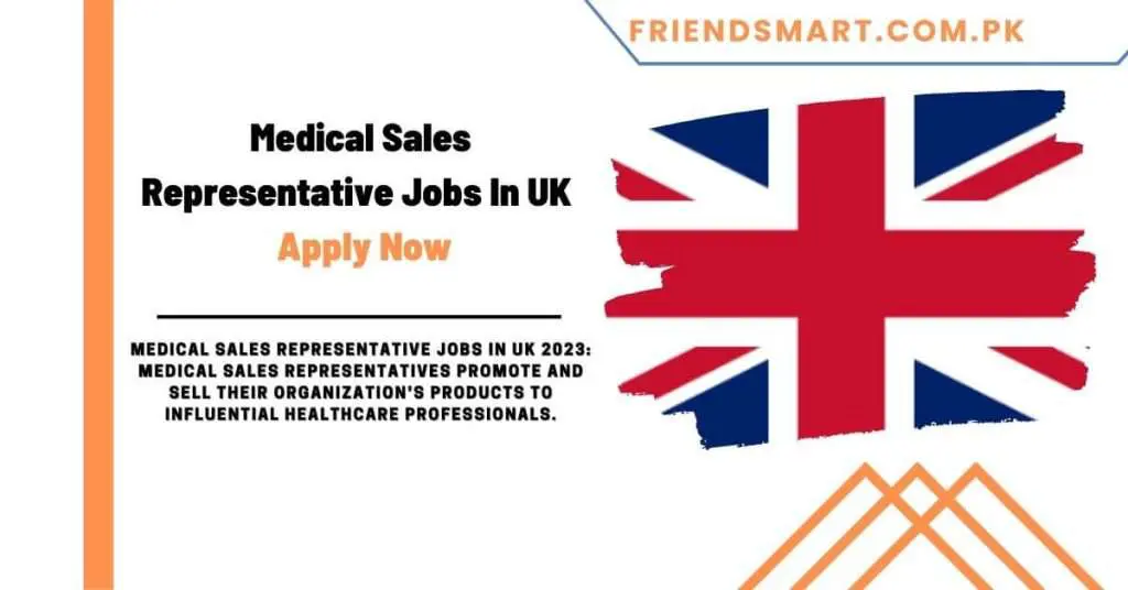 Medical Sales Representative Jobs In UK 2023