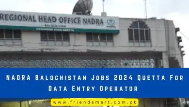 Photo of NADRA Balochistan Jobs 2024 Quetta For Data Entry Operator