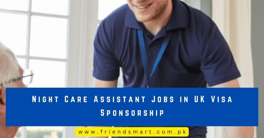 Night Care Assistant Jobs in UK Visa Sponsorship