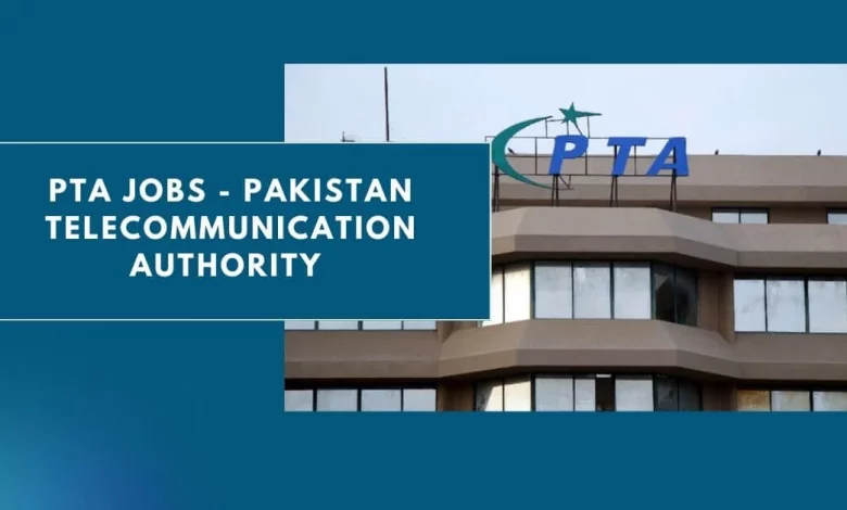 Photo of PTA Jobs 2024 – Pakistan Telecommunication Authority 