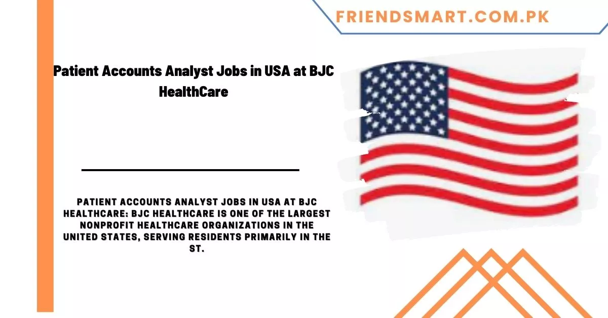 Patient Accounts Analyst Jobs in USA at BJC HealthCare