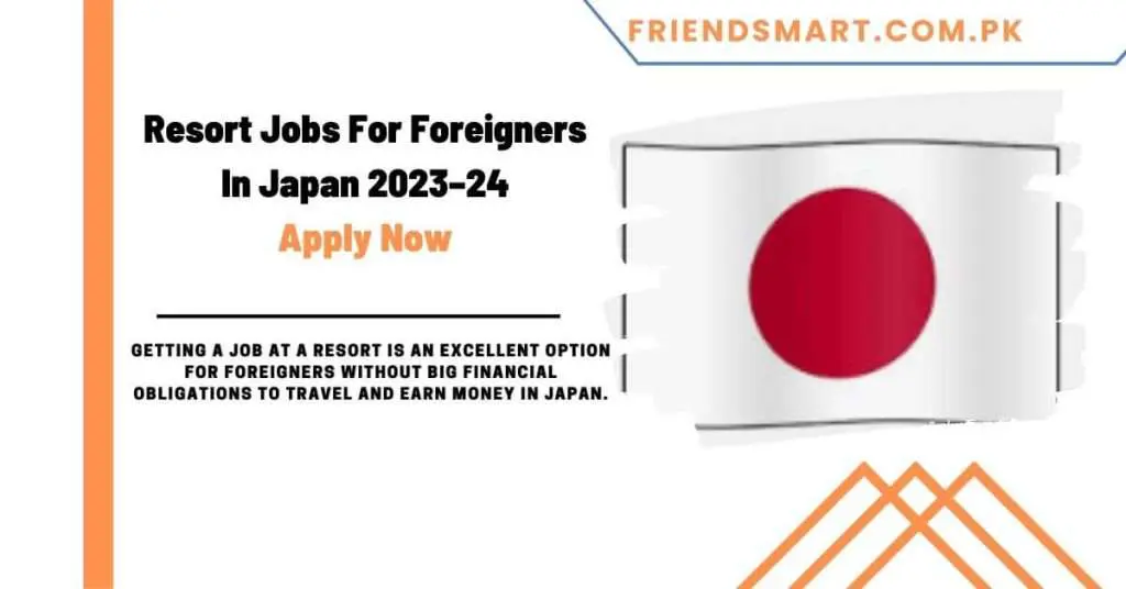 Resort Jobs For Foreigners In Japan 2023–24