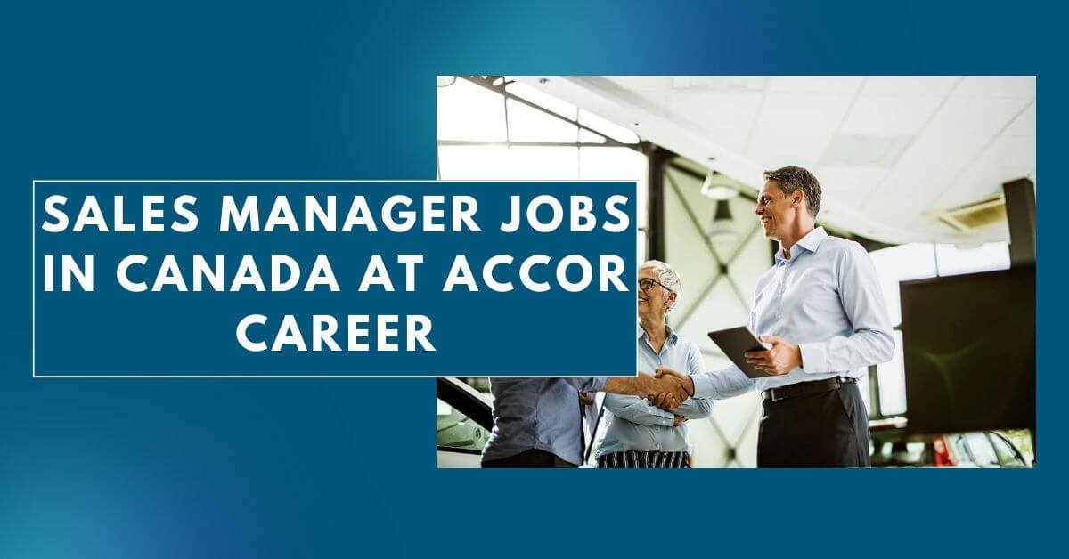 Sales Manager Jobs in Canada at Accor Career
