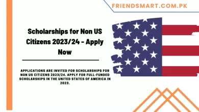 Photo of Scholarships for Non US Citizens 2023/24 – Apply Now