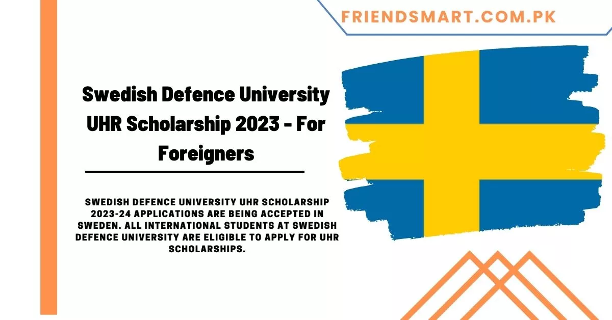 Swedish Defence University UHR Scholarship 2023 - For Foreigners