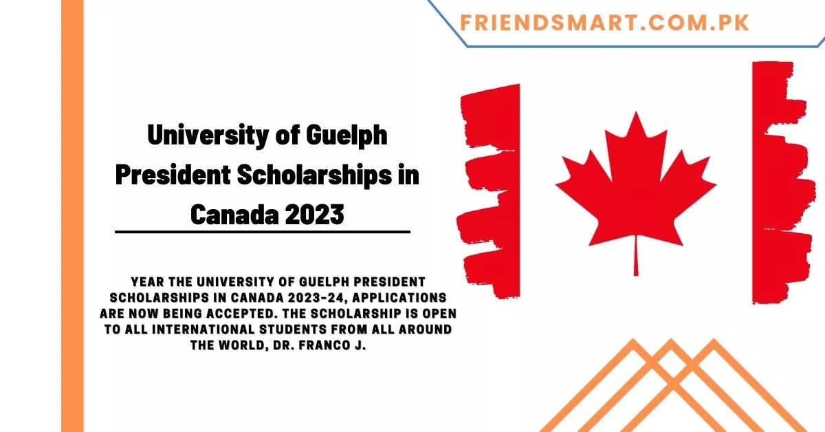 University of Guelph President Scholarships in Canada 2023