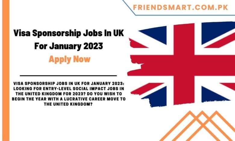 Photo of Visa Sponsorship Jobs In UK For January 2024 – Apply Now