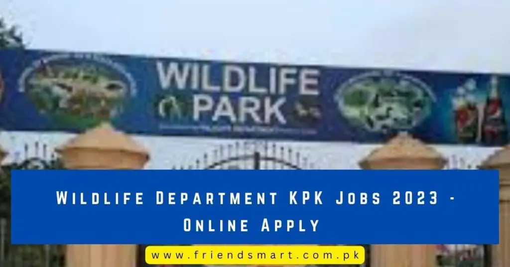 Wildlife Department KPK Jobs 2023 - Online Apply