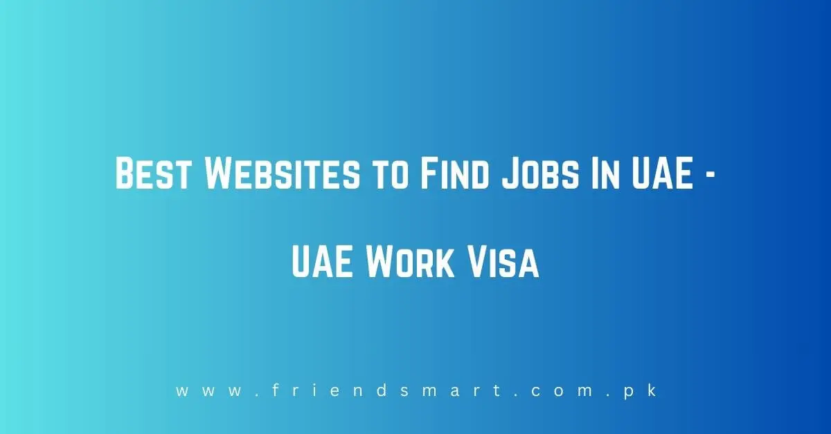 Best Websites to Find Jobs In UAE - UAE Work Visa