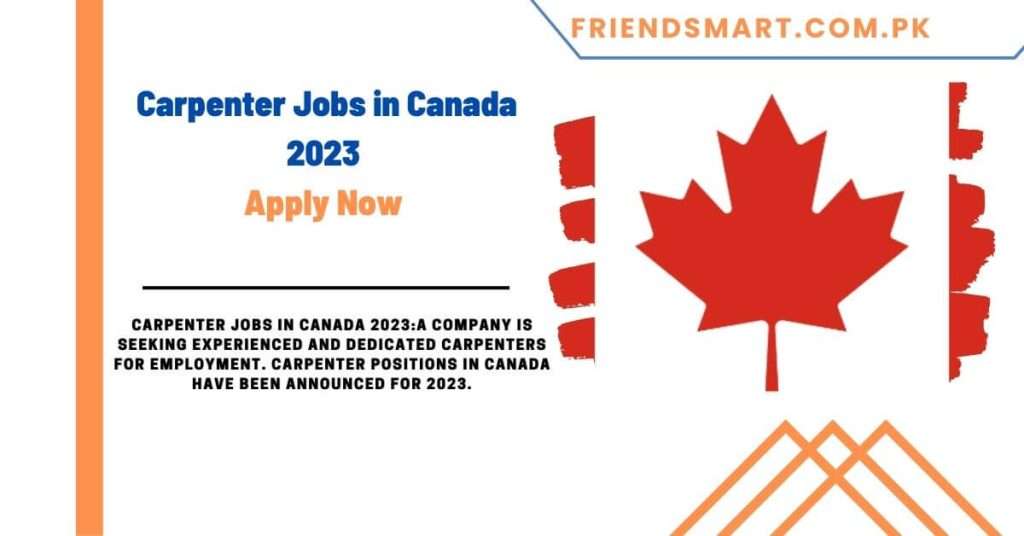Carpenter Jobs in Canada 2023 - Apply Now