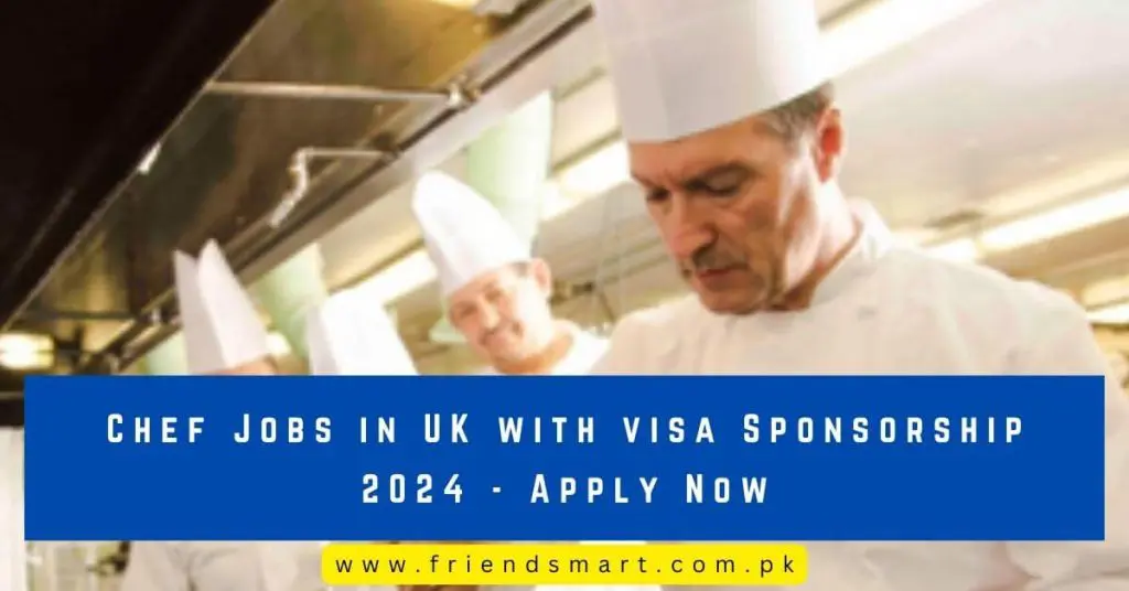 Chef Jobs in UK with visa Sponsorship 2024