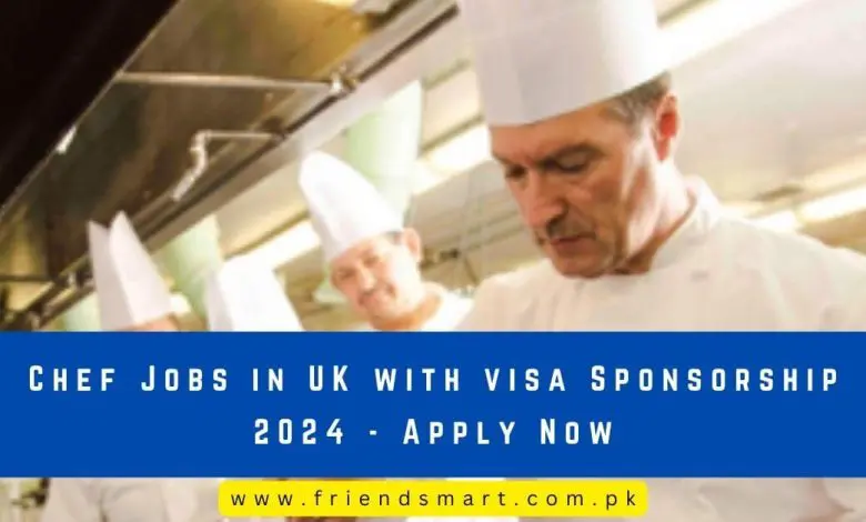 Photo of Chef Jobs in UK with Visa Sponsorship 2024 – Apply Now
