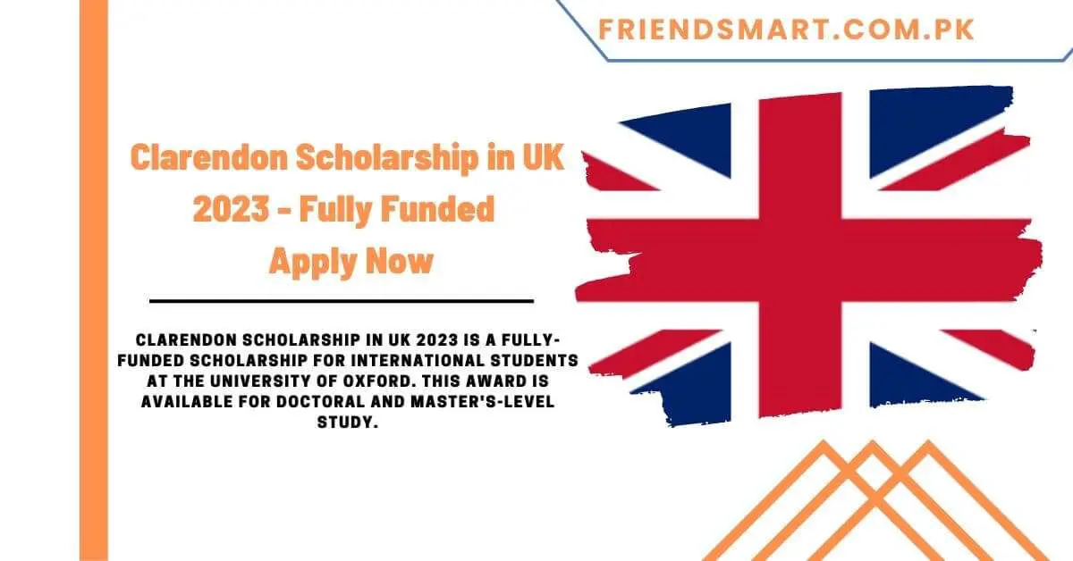 Clarendon Scholarship in UK 2023 - Fully Funded