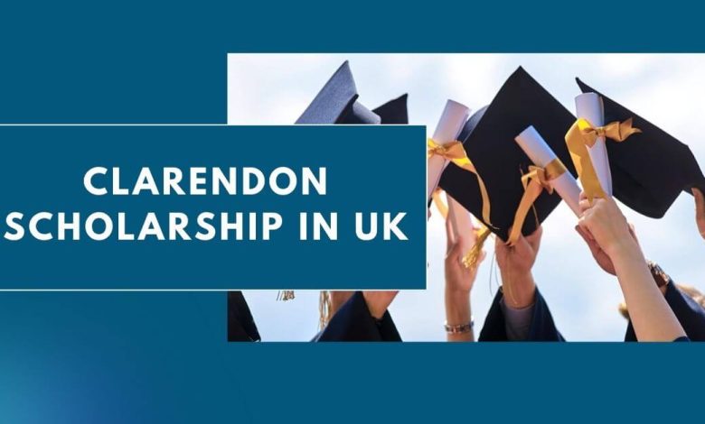Photo of Clarendon Scholarship in UK 2024 – Fully Funded