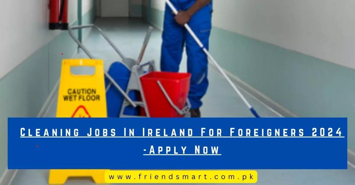 Cleaning Jobs In Ireland For Foreigners