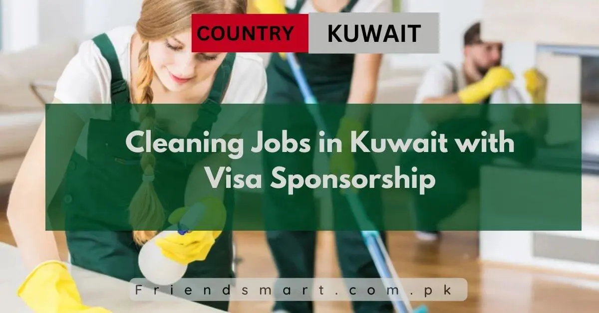 Cleaning Jobs in Kuwait with Visa Sponsorship