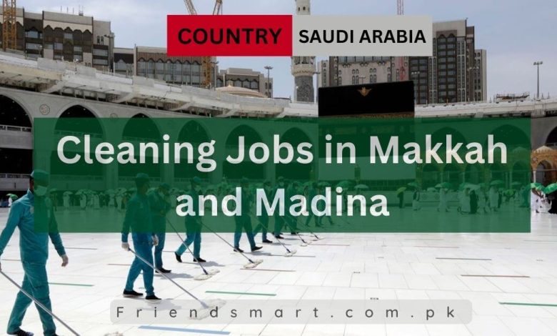 Photo of Cleaning Jobs in Makkah and Madina 2024 – Apply Now