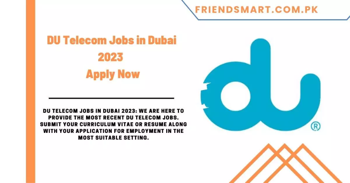 DU Telecom Jobs in Dubai 2023 - Apply Now