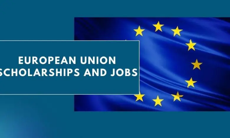 Photo of European Union Scholarships and Jobs 2024 – Apply Here