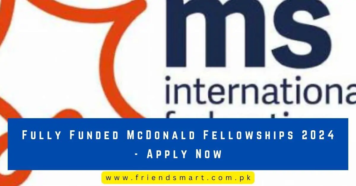 Fully Funded McDonald Fellowships 2024 - Apply Now