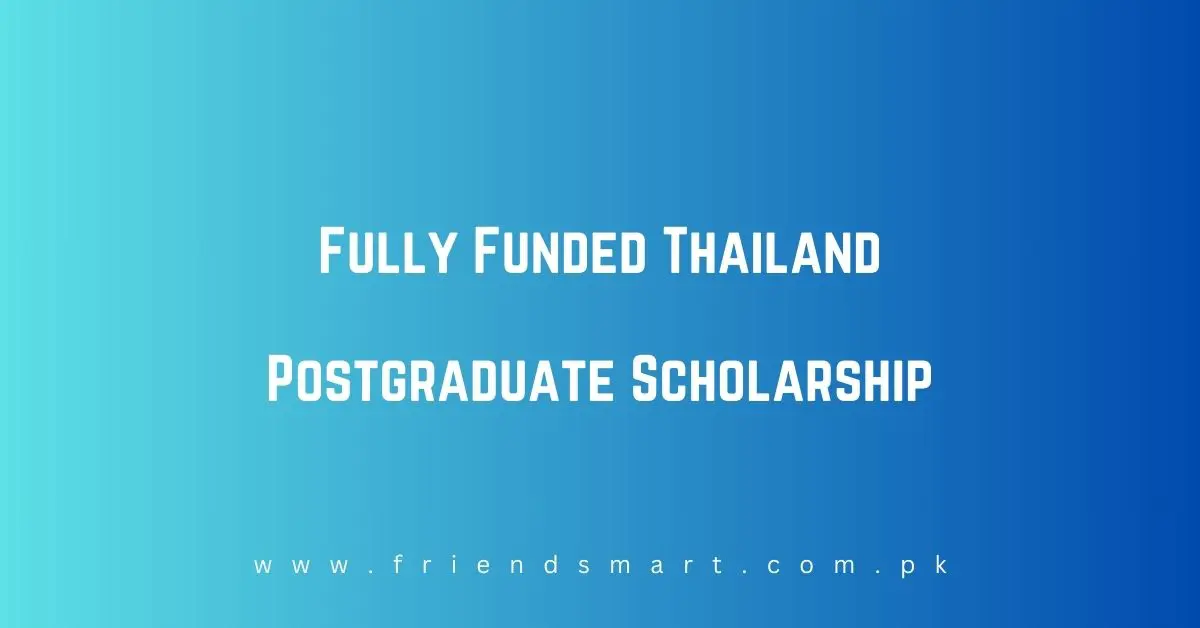 Fully Funded Thailand Postgraduate Scholarship