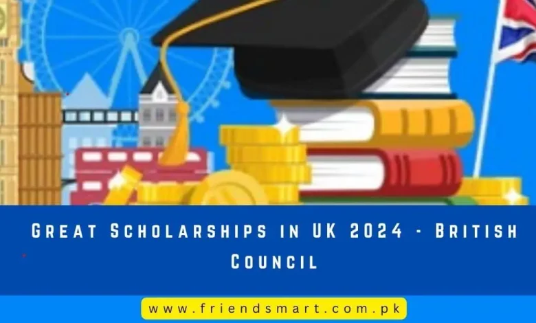 Photo of Great Scholarships in UK 2024 – British Council