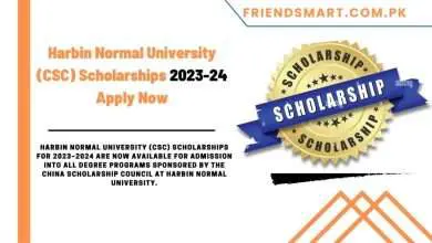 Photo of Harbin Normal University (CSC) Scholarships 2023-24 Apply Now