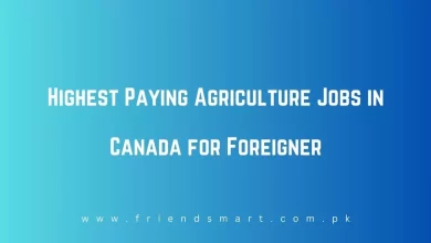 Photo of Highest Paying Agriculture Jobs in Canada for Foreigner