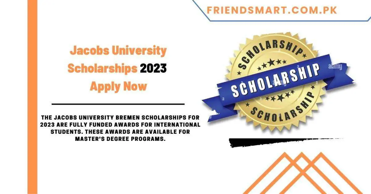 Jacobs University Scholarships 2023 Apply Now