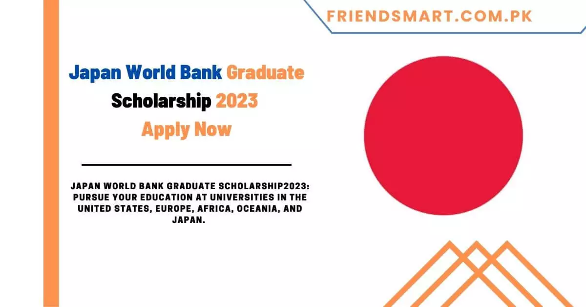 Japan World Bank Graduate Scholarship 2023 - Apply Now