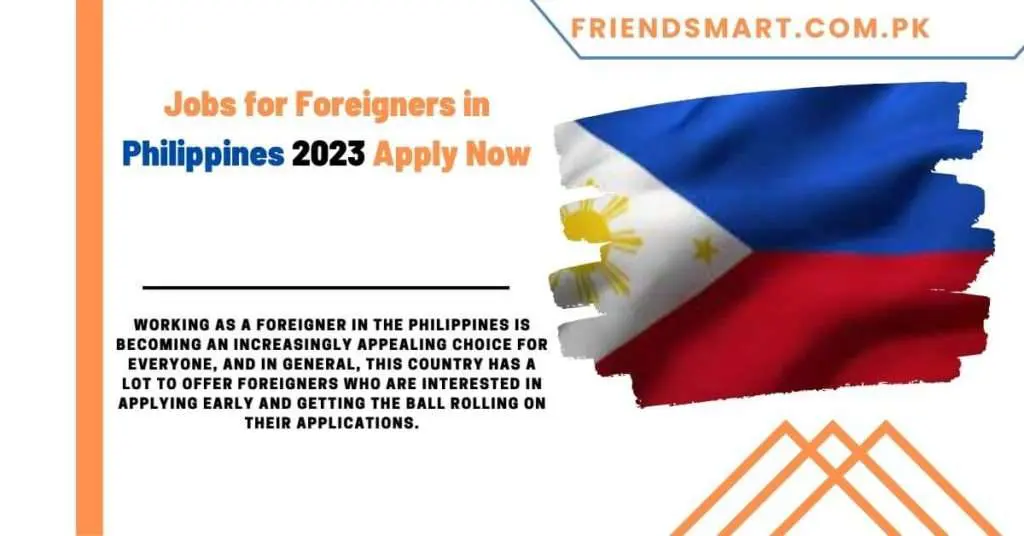 Jobs for Foreigners in Philippines 2023 Apply Now